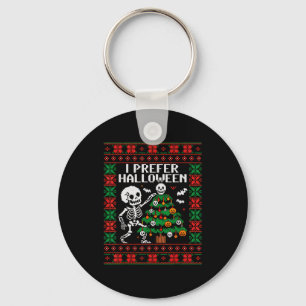 Christmas Skeleton I Prefer Halloween Ugly Christm Keychain