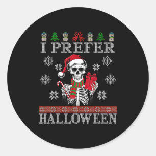 Christmas Skeleton I Prefer Halloween Ugly Xmas Me Classic Round Sticker