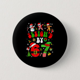 Christmas Sleigh'd By 67 Funny Six Seven Meme 6 7  2 Inch Round Button