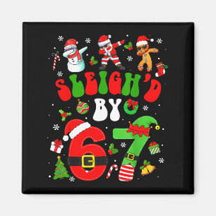 Christmas Sleigh'd By 67 Funny Six Seven Meme 6 7 Magnet