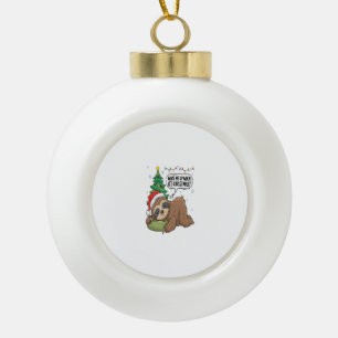 Christmas Sloth Wake Me Up Holiday Nap Ceramic Ball Christmas Ornament