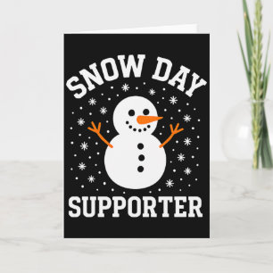 Christmas Snow Day Supporter Snowflake Snowman Fun Card
