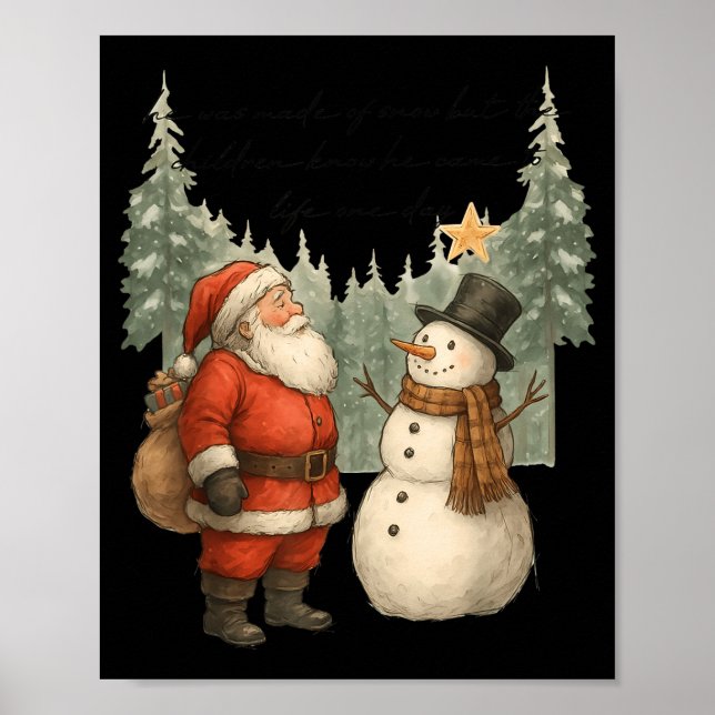 Christmas Snowman And Santa He Was Made Snow  Poster (Front)