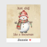 Christmas Snowman Just Chill Quote Fun Watercolor<br><div class="desc">Christmas Snowman Snowwoman Decor Fun Watercolor with fun Just Chill Quote</div>