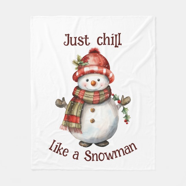 Christmas Snowman Just Chill Quote Fun Watercolor Fleece Blanket (Front)