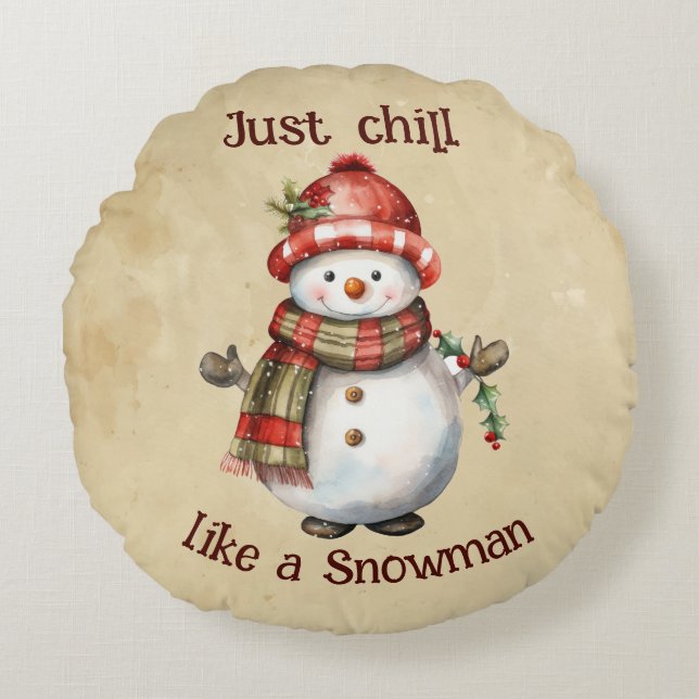 Christmas Snowman Just Chill Quote Fun Watercolor Round Pillow (Front)