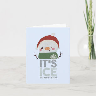 Christmas Snowman Pun: It's Ice to Meet You Card