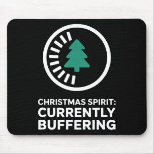 Christmas Spirit Currently Buffering Holiday Xmas Mouse Pad
