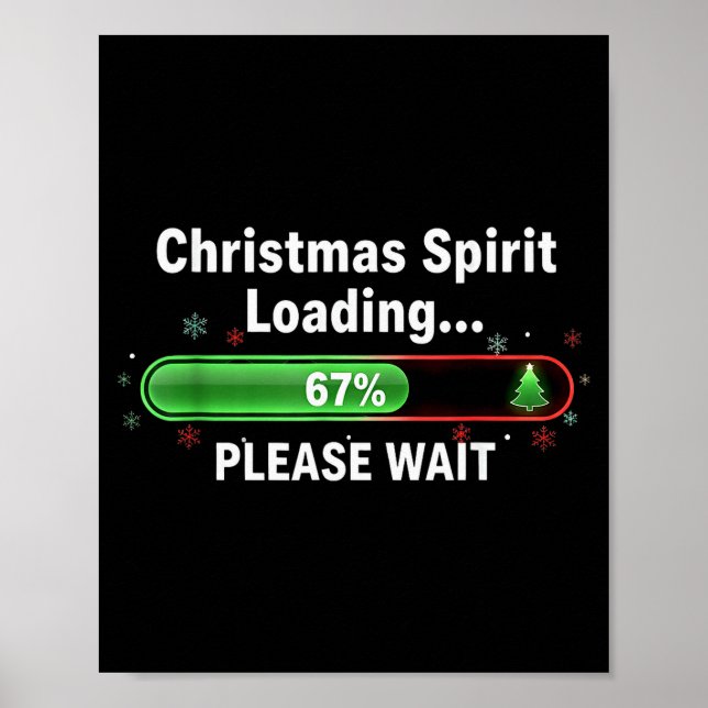 Christmas Spirit Loading 67 Percent Funny Tee  Poster (Front)