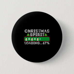 Christmas Spirit Loading 67 Six Seven Meme Funny S 2 Inch Round Button