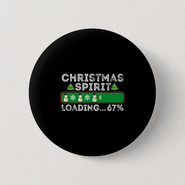 Christmas Spirit Loading 67 Six Seven Meme Funny S 2 Inch Round Button (Front)
