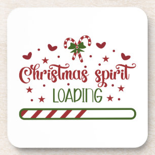 Christmas Spirit Loading Funny Holiday Coaster