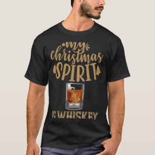 Christmas Spirit Whiskey Christmas Drinking Whisk T-Shirt