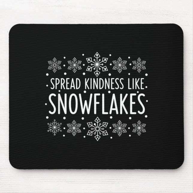 Christmas Spread Kindness Like Snowflakes - Snowfl Mouse Pad (Front)