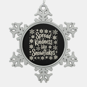 Christmas Spread Kindness Like Snowflakes Xmas Snowflake Pewter Christmas Ornament