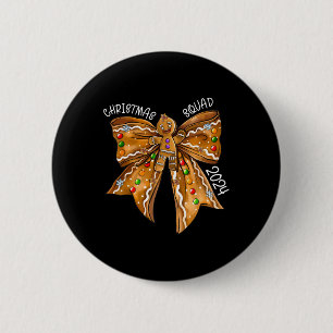 Christmas Squad 2024 Gingerbread Bow Coquette Noen 2 Inch Round Button