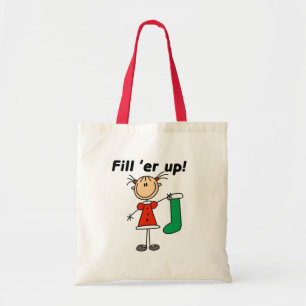 Christmas Stocking Fill 'er Up Tshirts and Gifts Tote Bag
