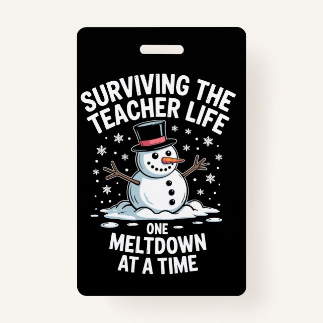 Christmas Surviving Teacher Life Meltdown Xmas Badge (Front)
