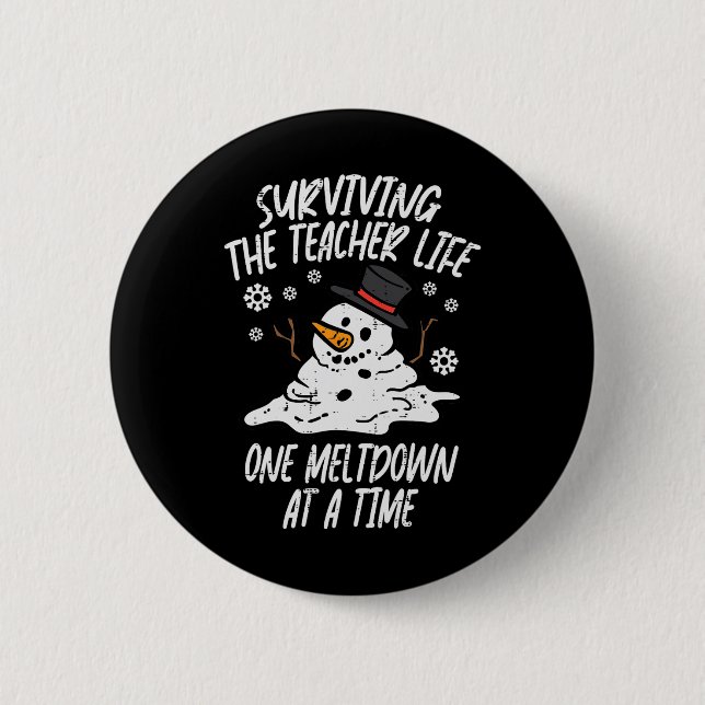 Christmas Surviving Teacher Life Meltdown Xmas Wom 2 Inch Round Button (Front)