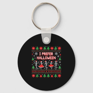 Christmas Sweater I Prefer Halloween Funny Holiday Keychain