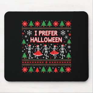Christmas Sweater I Prefer Halloween Funny Holiday Mouse Pad