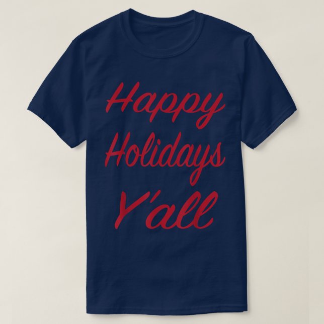 Christmas T  Happy Holidays Yall Graphic Tee  (Design Front)