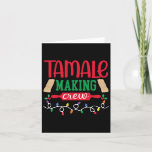 Christmas Tamale Making Crew Mexican Food Family M Card