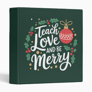 Christmas Teach Love And Be Merry Xmas Teacher Binder