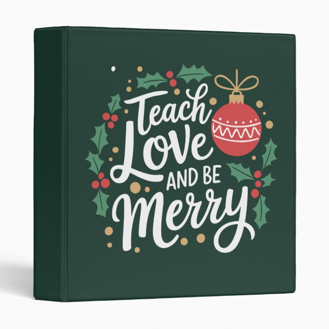 Christmas Teach Love And Be Merry Xmas Teacher Binder (Front/Spine)