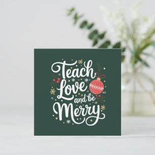 Christmas Teach Love & Be Merry Funny Teacher Gift Holiday Card