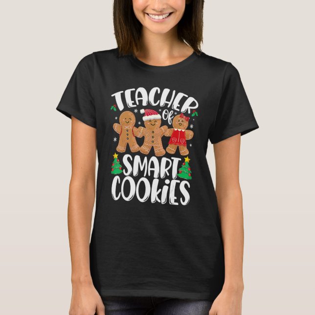 Christmas Teacher Cute Gingerbread Cookies 1 T-Shirt (Front)