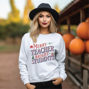 Christmas-Teacher-Merry and Bright-Funny Sweatshirt