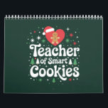Christmas Teacher Of Smart Cookies Calendar<br><div class="desc">Christmas Teacher Of Smart Cookies</div>