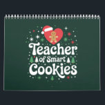 Christmas Teacher Of Smart Cookies  Calendar<br><div class="desc">Christmas Teacher Of Smart Cookies</div>