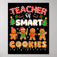 Christmas Teacher Of Smart Cookies Funny Cute Ging