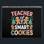Christmas Teacher Of Smart Cookies Gingerbread Calendar<br><div class="desc">Christmas Teacher Of Smart Cookies Gingerbread</div>