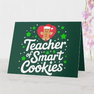 Christmas Teacher Of Smart Cookies Teacher Life Card