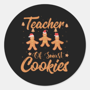Christmas Teacher Of Smart Cookies Xmas Holiday Classic Round Sticker