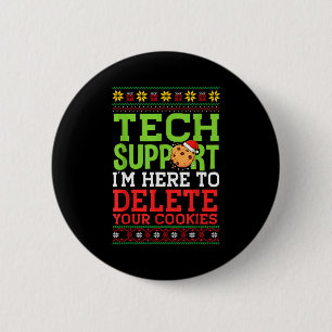 Christmas Tech Support Here To Delete Cookies Ugly 2 Inch Round Button