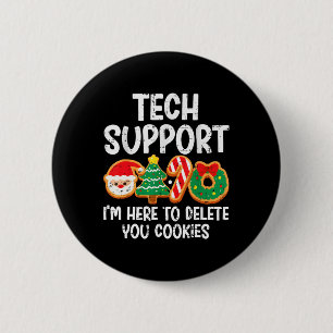 Christmas Tech Support Here To Delete Cookies Xmas 2 Inch Round Button