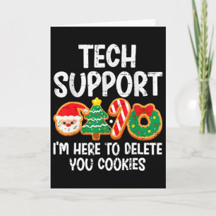 Christmas Tech Support Here To Delete Cookies Xmas Card