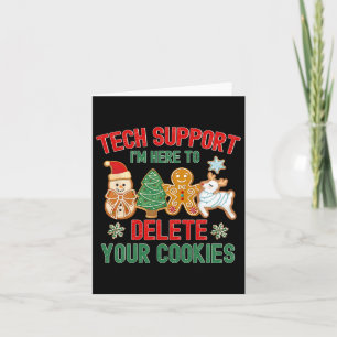 Christmas Tech Support Here To Delete Cookies Xmas Card