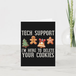Christmas Tech Support Here To Delete Cookies Xmas Card