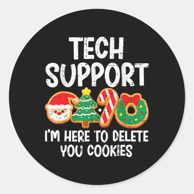 Christmas Tech Support Here To Delete Cookies Xmas Classic Round Sticker (Front)