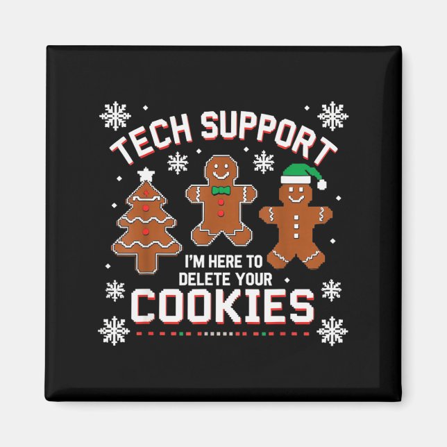 Christmas Tech Support Here To Delete Cookies Xmas Magnet (Front)