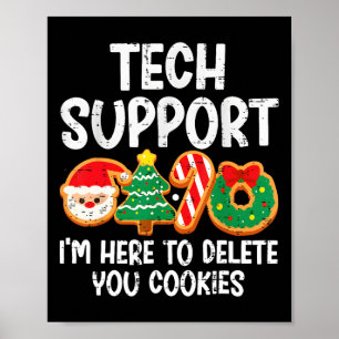 Christmas Tech Support Here To Delete Cookies Xmas Poster