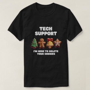 Christmas Tech Support Here to Delete Cookies Xmas T-Shirt