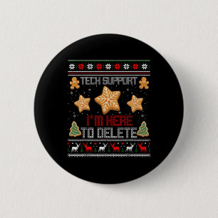 Christmas Tech Support I'm Here To Delete Your Coo 2 Inch Round Button