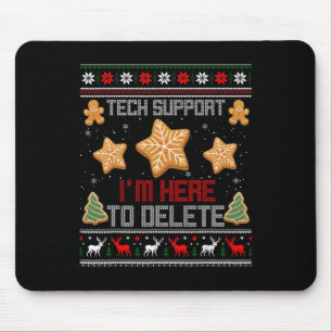 Christmas Tech Support I'm Here To Delete Your Coo Mouse Pad