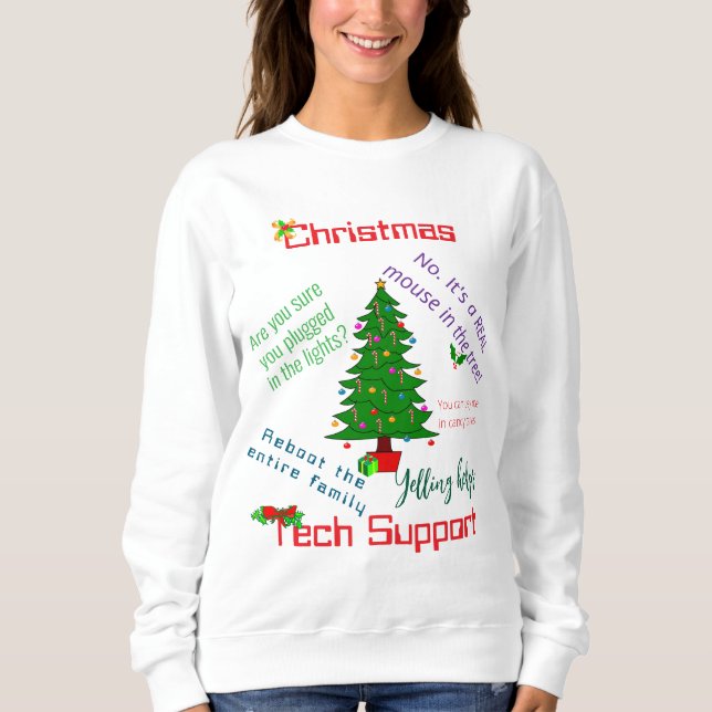 Christmas Tech Support Sweatshirt (Front)